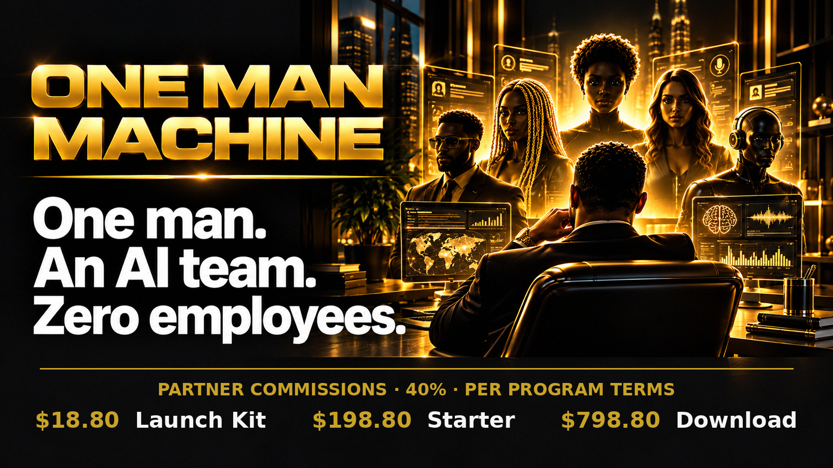 Partner commissions: $18.80 Launch Kit, $198.80 Starter, $798.80 Download per referral, 40% commission, per program terms